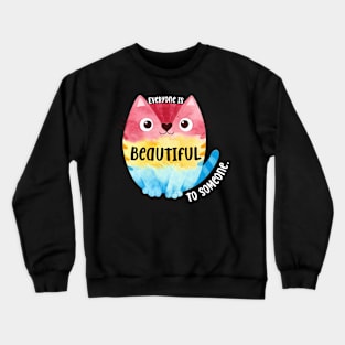 Everyone is Beautiful (LGBTQ cat) Crewneck Sweatshirt